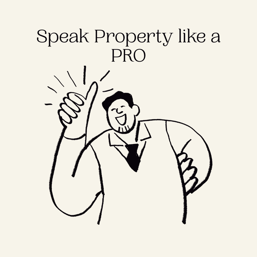 Speak Property Like A Pro